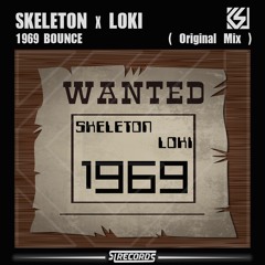 Skeleton X Loki - 1969 BOUNCE ( Original Mix )