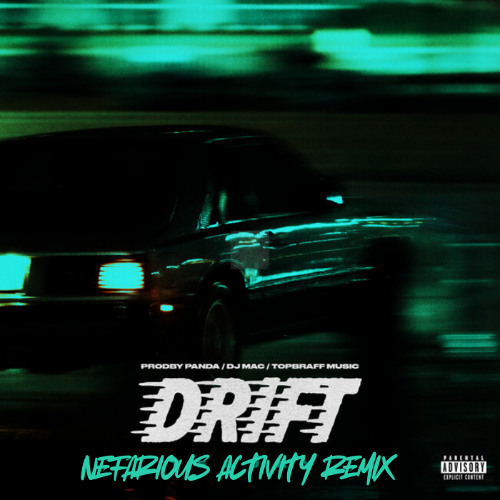 Teejay - Drift (Nefarious Activity Remix)