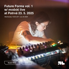 Future Forms vol. 1 w/ mʊdʌki live at Potrvá 23. 5. 2025