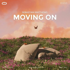 Sebastian Matthews - Moving On