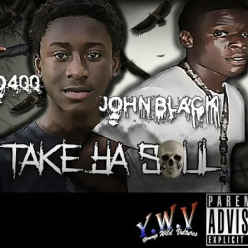 Take Ya Soul - John black {Ft. Vno400}