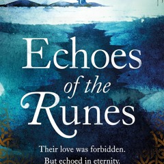 [PDF READ ONLINE]  Echoes of the Runes: The classic sweeping, epic tale of forbidden love you