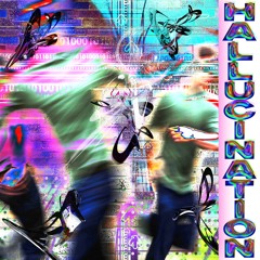 HALLUCINATION (prod. MXJIA, swazy*)