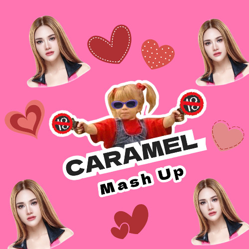 (Caramel Mash up) PACK EP.1