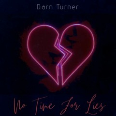 DarnTurner - No Time For Lies [22]