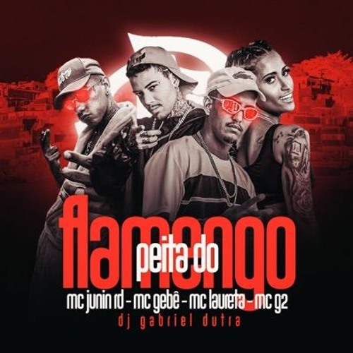 MEGA PEITA DO FLAMENGO  - JUNIN RD - LAURETA - GEBE - G2 ( DJ GABRIEL DUTRA )