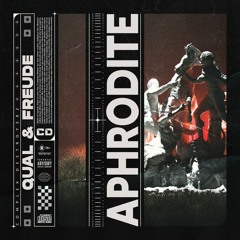 QUAL & FREUDE - APHRODITE [OUT NOW]