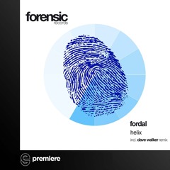 Premiere: Fordal - Helix - Forensic Records