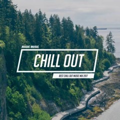 Chill Out Music Mix (2017)