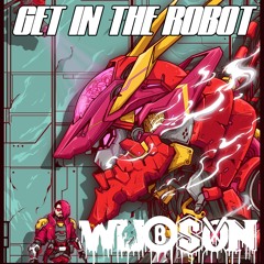 Get In The Robot [FREE DL]
