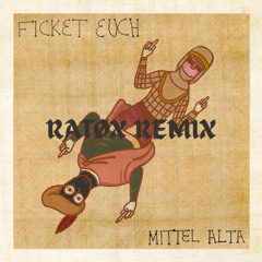 Mittel Alta - Ficket Euch (RATØX Remix)