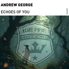 Andrew George - Echoes Of You (Radio Edit)