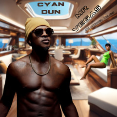 Mr. Vegas - Cyan Dun
