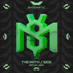 Satya-Loka - The Path | Bassmatic Records