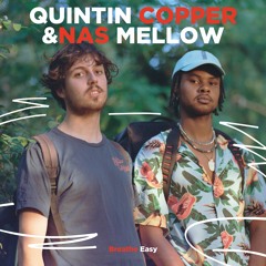 Quintin Copper & Nas Mellow - Breathe Easy Feat. Nora Maleh