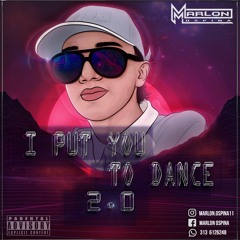 I PUT YOU TO DANCE 2.0 (Marlon Ospina)