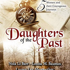 ACCESS EPUB 🎯 Daughters of the Past: A Historical Fiction Anthology by  Nola Li Barr