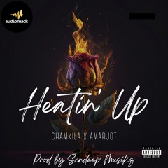 Heatin' up ( Chamkila  &  Amarjot ) Produced By Sxndeep Musikz . New punjabi songs(MP3_160K).mp3