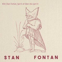 Stan Fontan Spirit of Eden mix Part II