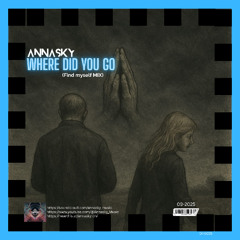 Where Did You Go (find myself Mix)_[FREE DOWNLOAD]