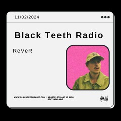 Black Teeth Radio: Doofpot Take Over With Rever (11 - 02 - 2024)
