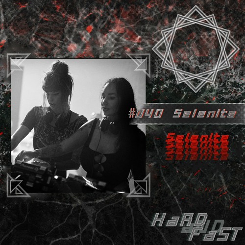 hardandfast #040 w/ Selenite