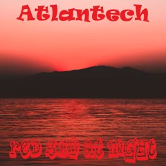 Atlantech - Red Sky At Night