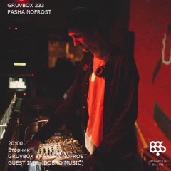 GRUVBOX 233 Megapolis FM Live : Guestmix - Iner (Добро)