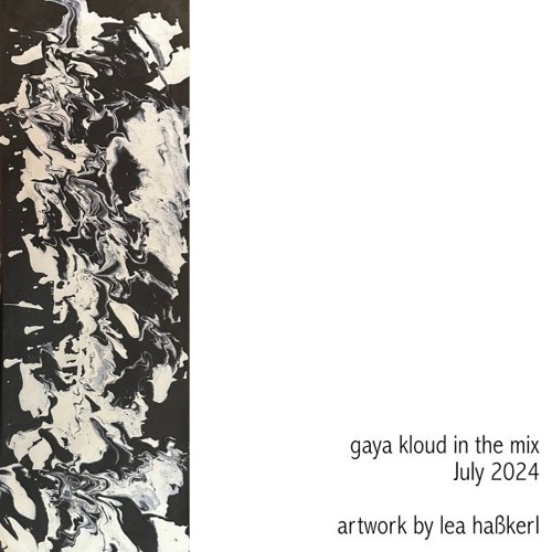 Gaya Kloud in the Mix - July 2024