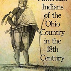 Télécharger eBook American Indians of the Ohio Country in the 18th Century PDF EPUB ijjP6