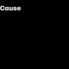 cause (prod Ian James)