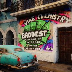 Baddest (feat. Pete & Bas, Jaykae, Grima x Azza & P Money) [Edit]