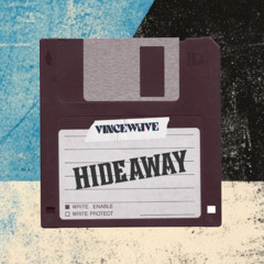 VINCEWAVE-HIDEAWAY EX (FREE DL)
