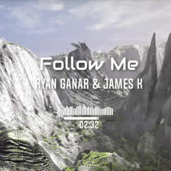 Lange - Follow Me (Ryan Ganar & James K Remix) ***FREE DOWNLOAD***