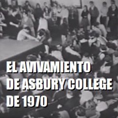 El Avivamiento De Asbury College En 1970