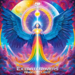 ExtrateRavers - Angel Of Light (Original Mix) Out Now