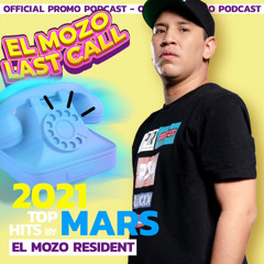 DJ MARS // TOP HITS 2021 // LAST CALL PROMO PODCAST