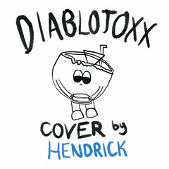DIABLOJOXX - Legallyrxx (Cover by Hendrick)