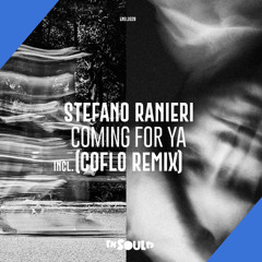 Stefano Ranieri - Coming For Ya (Original Mix)