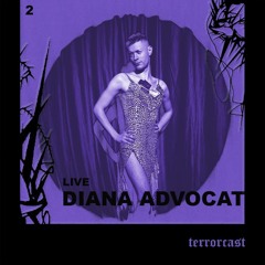 terrorcast#2 ⏤ Diana Advocat