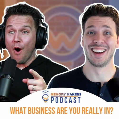 Ep. 1 - The Power of Defining What Business You're REALLY In