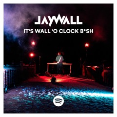 It's Wall 'O Clock B*sh
