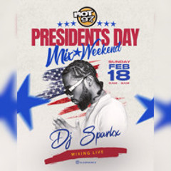 Dj Sparkx Hot 97 (Clean) No Commercials - Presidents Day Mix Feb 2024