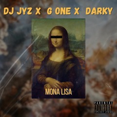Dj Jyz - Mona Lisa (feat. G One & Darky)