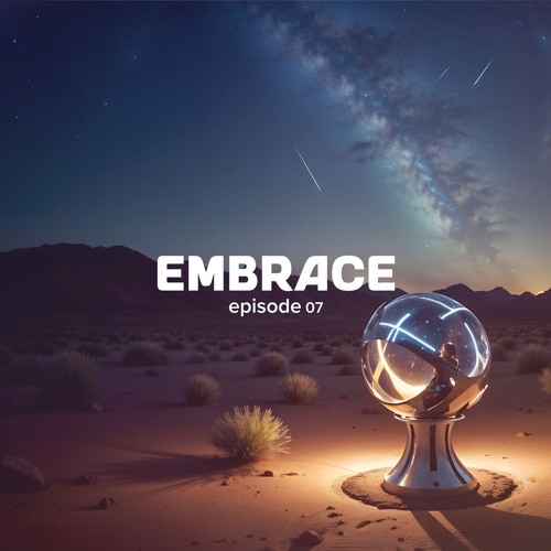 Embrace Radio 07 (September 2024)