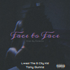Face to Face (feat. Tony Gunnz)