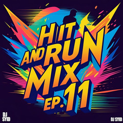 Hit and Run Mix EP. 11