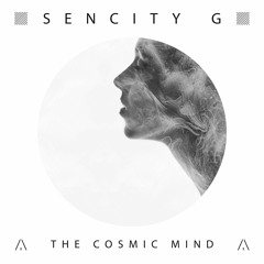 Sencity G - The Cosmic Mind (Original Mix) (ARTEMA RECORDINGS)