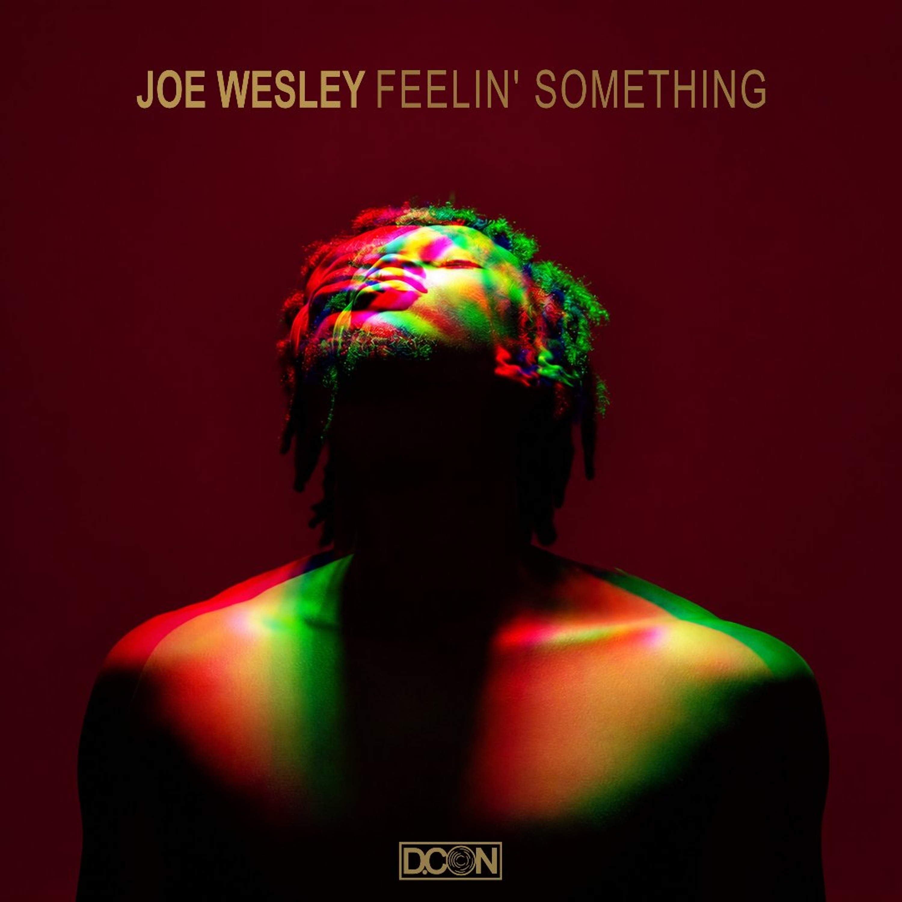 PREMIERE: Joe Wesley - Feelin' Something [D.CON ] – RADIO…