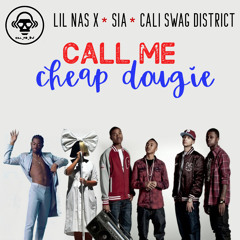 Call Me Cheap Dougie (Lil Nas X VS Sia VS Cali Swag District)